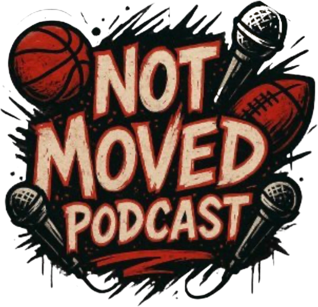 Not Moved Podcast
